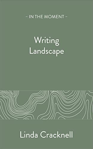 Taking Note / Making Notes: Writing Landscape