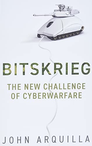 Bitskrieg: The New Challenge of Cyberwarfare