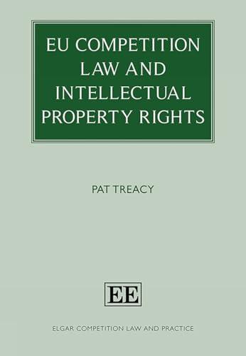 EU Competition Law and Intellectual Property Rights