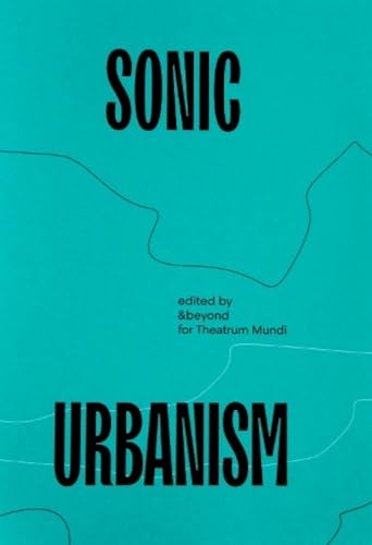 Sonic Urbanism: Resonances in a New Field
