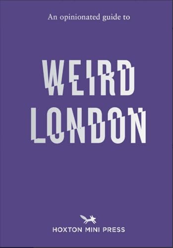 Book cover with purple background and white text reading An Opinionated Guide to Weird London.