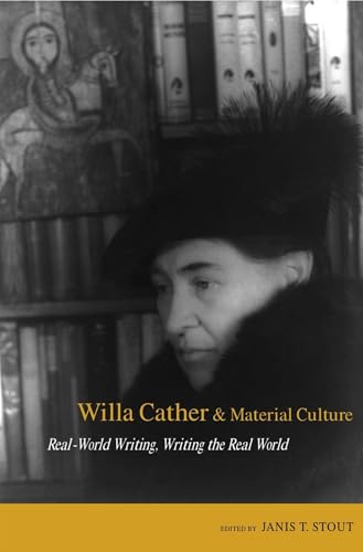 Willa Cather and Material Culture : Real-World Writing, Writing the Real World