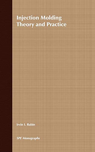 Injection Molding: Theory and Practice