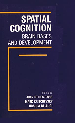 Spatial Cognition : Brain Bases and Development