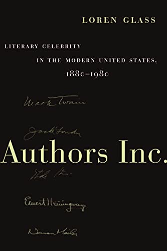 Authors Inc.: Literary Celebrity in the Modern United States