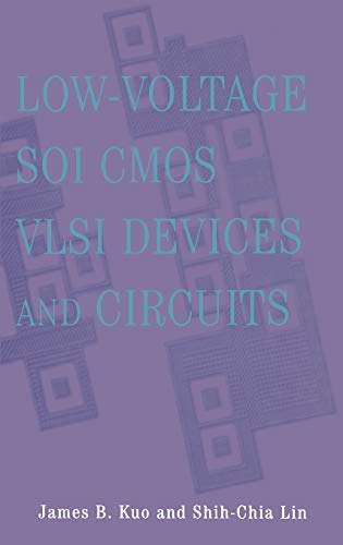 Low-Voltage SOI CMOS VLSI Devices and Circuits