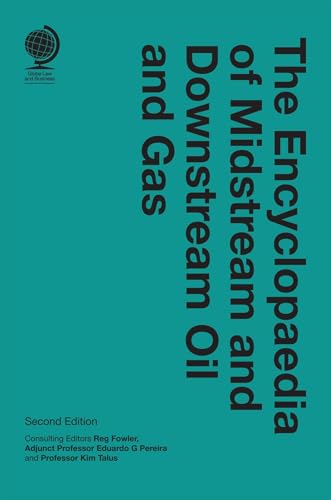 The Encyclopaedia of Midstream and Downstream Oil and Gas: Second Edition