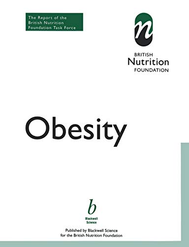 Obesity: Report of the British Nutrition Foundations Task Force