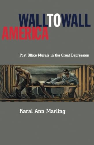 Wall To Wall America: Post Office Murals in the Great Depression