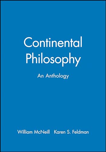 Continental Philosophy: An Anthology