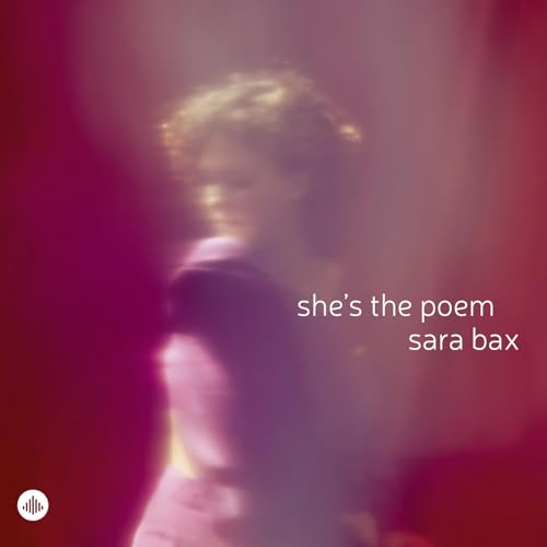 Sara Bax - Shes The Poem [CD]