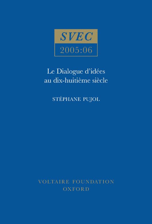 Le Dialogue d’idees au dix-huitieme siecle : 2005:06