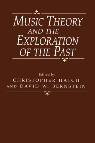 Music Theory and the Exploration of the Past