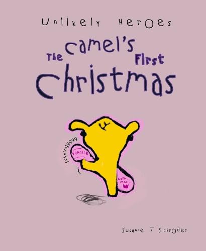 Unlikely Heroes: The Camel's First Christmas: 3