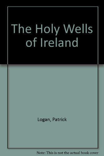 The Holy Wells of Ireland
