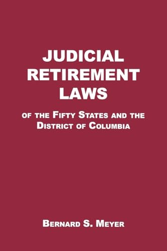 Judicial Retirement Laws of the 50 States and the District of Columbia