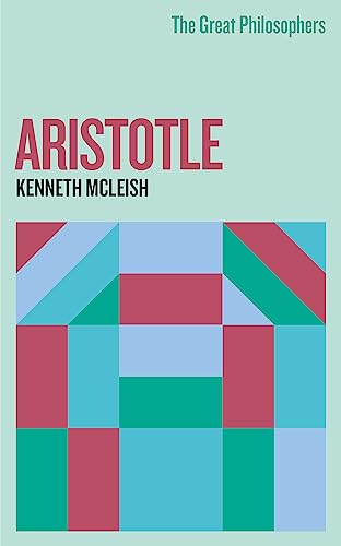 The Great Philosophers:Aristotle