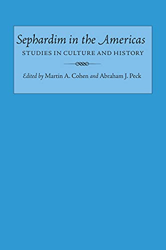 Sephardim in the Americas : Studies in Culture and History