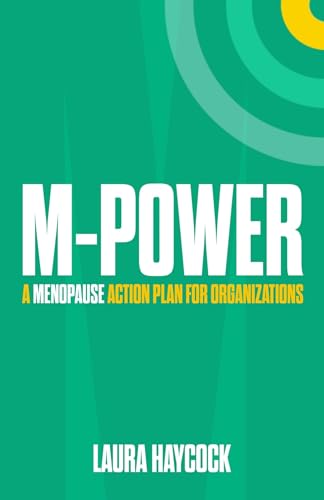 M-Power : A menopause action plan for organizations