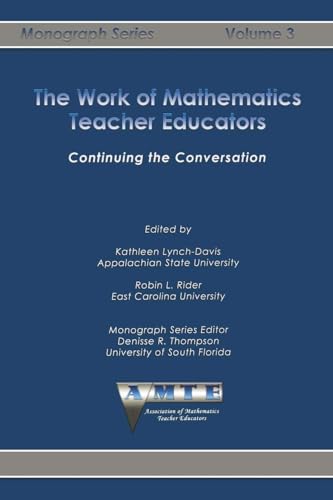 Work of Mathematics Teacher Educators : Continuing the Conversation