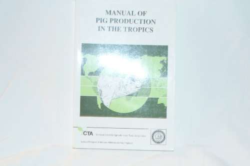 Manual of Pig Production in the Tropics