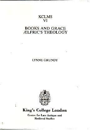 Books and Grace: Aelfrics Theology