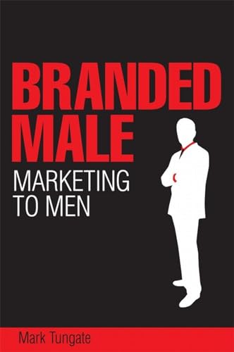 Branded Male : Marketing to Men