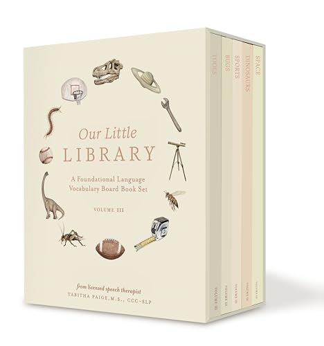 Our Little Library Vol. 3 : A Foundational Language Vocabulary Board Book Set for Babies, Including Bugs, Dinosaurs, Sports, Space, and Tools