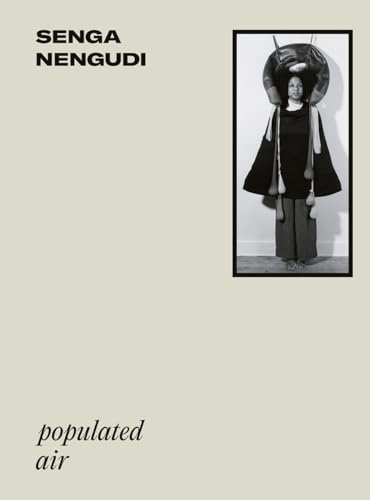 Senga Nengudi : Populated Air