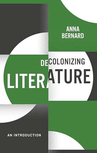 Decolonizing Literature : An Introduction