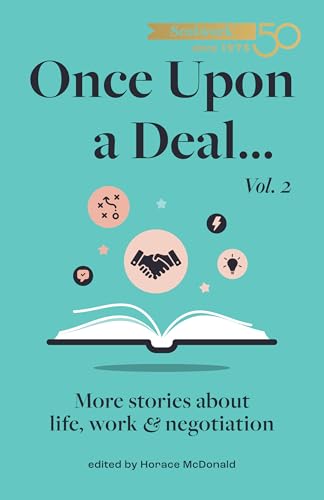 Once Upon a Deal... Vol. 2 : More stories about life, work and negotiation