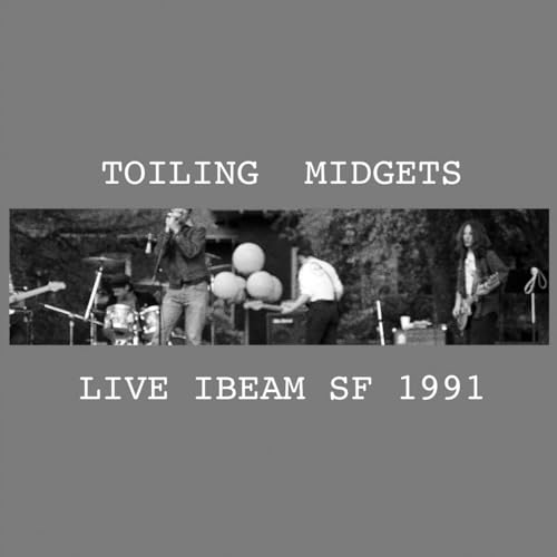 Toiling Midgets - Live Ibeam Sf 1991 [VINYL]