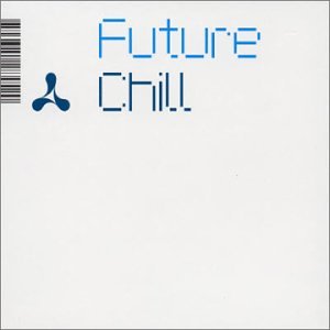 Future Chill / Various (2 Cd) - Future Chill [CD]