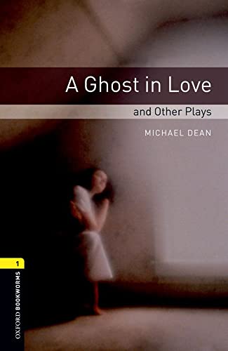 Oxford Bookworms Library: Level 1:: A Ghost in Love and Other Plays audio CD pack