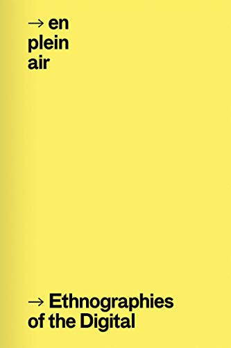 En plein air : Ethnographies of the Digital