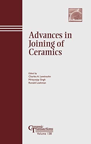 Advances in Joining of Ceramics: Proceedings of the Symposium Held at the 104th Annual Meeting of The American Ceramic Society