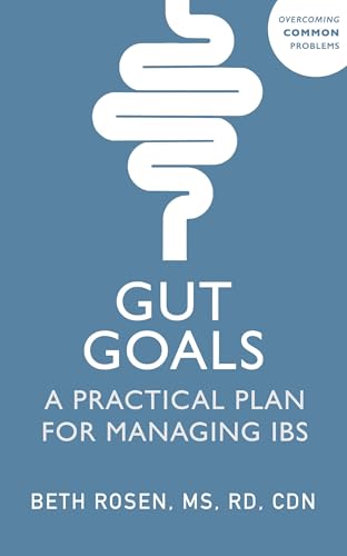 Gut Goals : A Practical Plan for Managing IBS