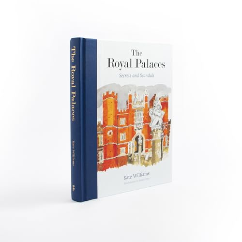 The Royal Palaces : Secrets and Scandals