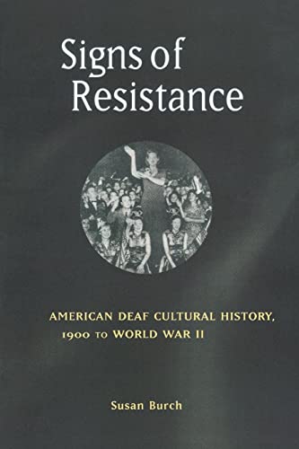 Signs of Resistance: American Deaf Cultural History