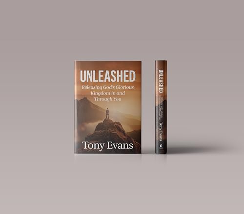 Unleashed : Releasing God's Glorious Kingdom in and Through You