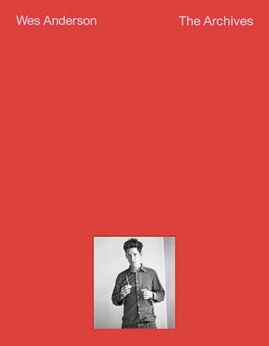 Wes Anderson : The Archives