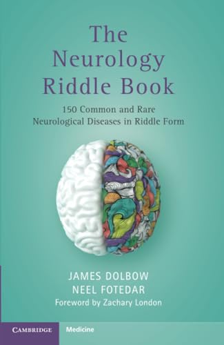 The Neurology Riddle Book : 150 Common and Rare Neurological Diseases in Riddle Form