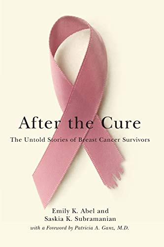 After the Cure: The Untold Stories of Breast Cancer Survivors