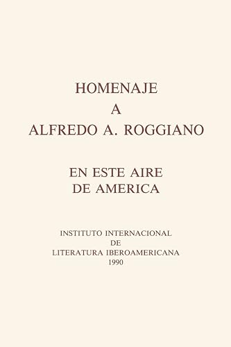 Homenaje a Alfredo A. Roggiano : En este aire de America