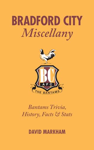 Bradford City Miscellany : Bantams Trivia, History, Facts & Stats