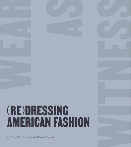 (Re)Dressing American Fashion : Wear as Witness