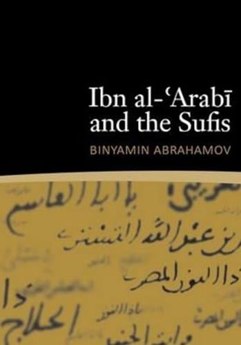 Ibn al-'Arabi & the Sufis