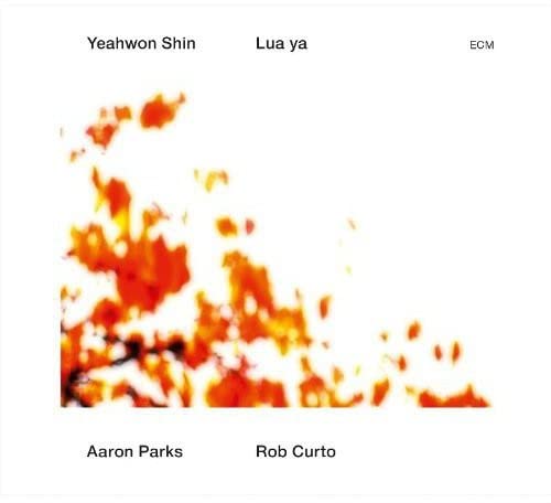 Yeahwon Shin  Aaron Parks & Ro - Lua Ya [CD]