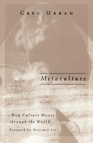 Metaculture: How Culture Moves through the World