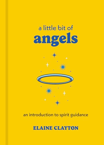 A Little Bit of Angels : An Introduction to Spirit Guidance